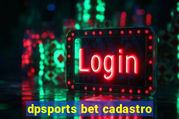 dpsports bet cadastro